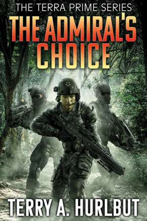 The Admiral's Choice de Terry A Hurlbut