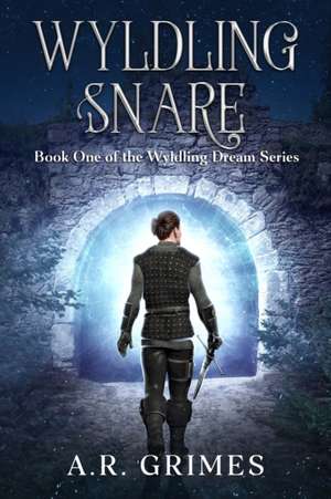 Wyldling Snare de A. R. Grimes