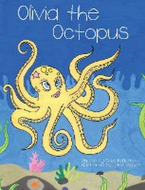 Olivia the Octopus de Zeke McDermott