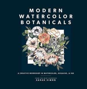 Modern Watercolor Botanicals de Sarah Simon