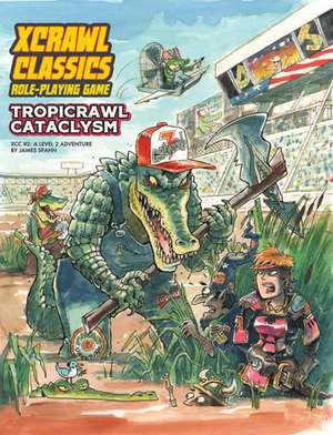 Xcrawl Classics #2: Tropicrawl Cataclysm de James M Spahn