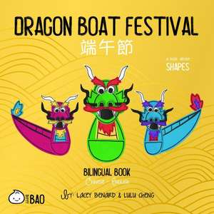 CHI-DRAGON BOAT FESTIVAL de Lacey Benard