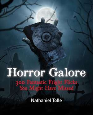 Horror Galore de Nathaniel Tolle