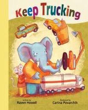 Keep Trucking de Raven Howell