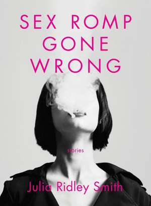 Sex Romp Gone Wrong de Julia Ridley Smith