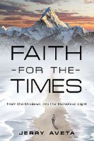 Faith for the Times de Jerry Aveta