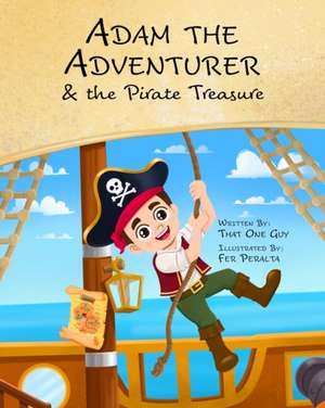 Adam the Adventurer and the Pirate Treasure de That One Guy