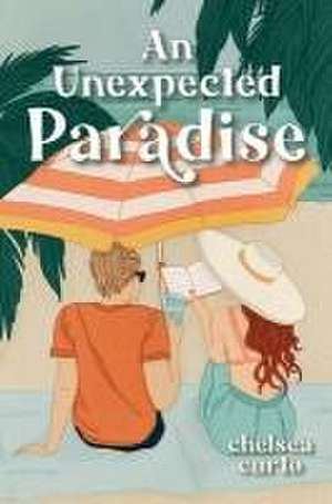 An Unexpected Paradise de Chelsea Curto