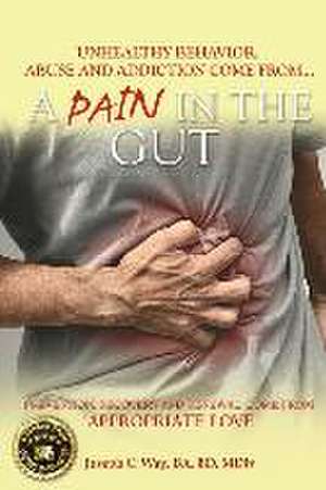 A Pain in the Gut de Joseph C Way