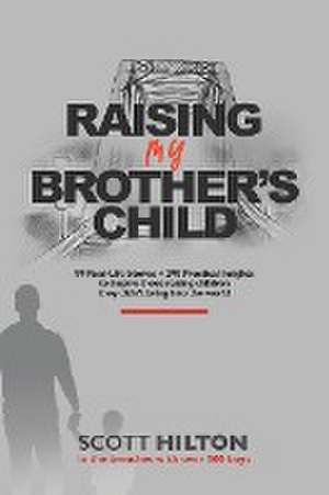 Raising My Brother's Child de Scott Hilton