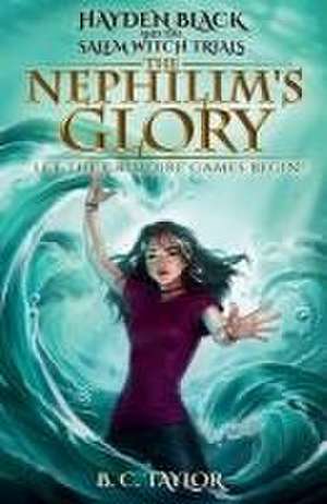 The Nephilim's Glory de B. C. Taylor