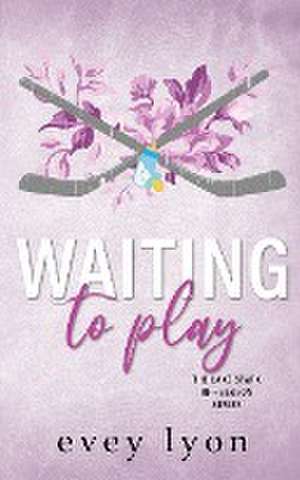 Waiting to Play de Evey Lyon