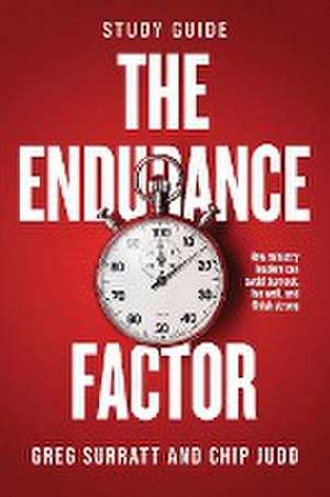 The Endurance Factor Study Guide de Greg Surratt