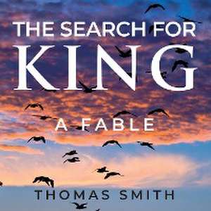 The Search for King de Thomas Smith