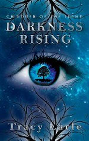 Darkness Rising de Tracy Earle