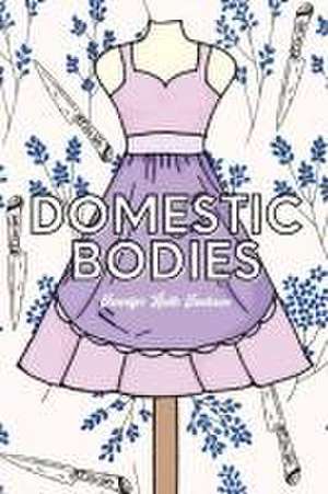 Domestic Bodies de Jennifer Ruth Jackson