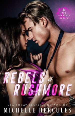 Rebels of Rushmore de Michelle Hercules