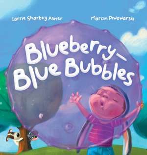 Blueberry-Blue Bubble de Carrie Sharkey Asner