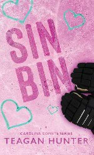 Sin Bin (Special Edition Hardcover) de Teagan Hunter