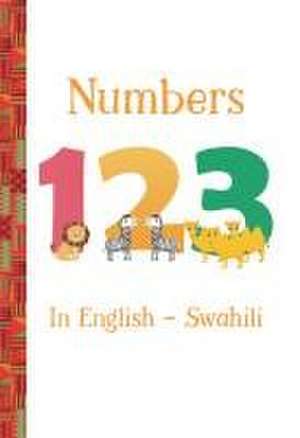 Numbers 123 in English -- Swahili de Artika R Tyner