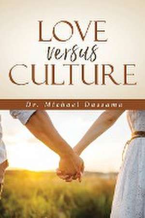 Love Versus Culture de Michael Dassama