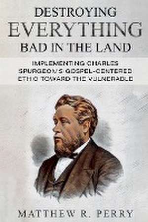 Destroying Everything Bad in the Land de Matthew R. Perry