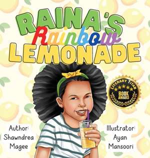 Raina's Rainbow Lemonade de Shawndrea Magee