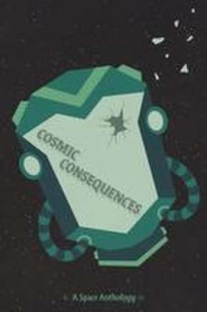 Cosmic Consequences de Kailey Alessi