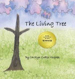 The Living Tree de Carolyn Cutler Hughes