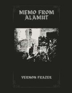 Memo from Alamut de Vernon Frazer