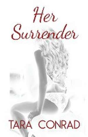 Her Surrender de Tara Conrad