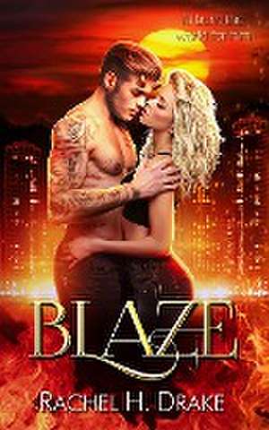 Blaze de Rachel H. Drake