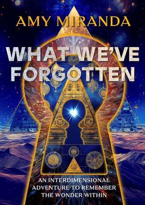 What We've Forgotten de Amy Miranda