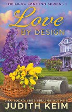 Love by Design de Judith Keim