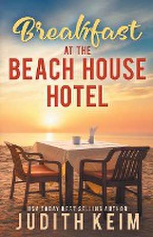 Breakfast at The Beach House Hotel de Judith Keim