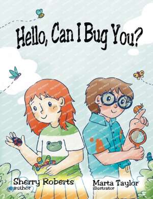 Hello, Can I Bug You de Sherry Roberts