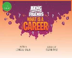 Beng & Friends Ask What is a Career de Lorna Green