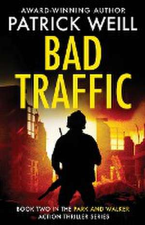 Bad Traffic de Patrick Weill