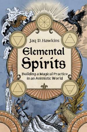 Elemental Spirits de Jaq D Hawkins