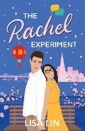 The Rachel Experiment de Lisa Lin