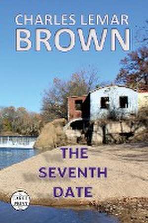 The Seventh Date de Charles Lemar Brown