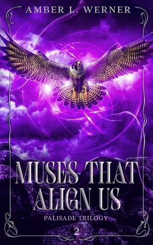 Muses That Align Us de Amber L. Werner