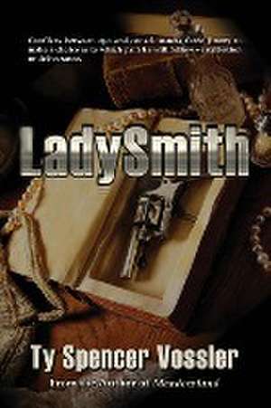 LadySmith de Ty Spencer Vossler