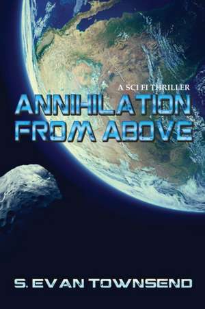 Annihilation from Above de S. Evan Townsend