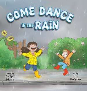 Come Dance in the Rain de Steppie Morris