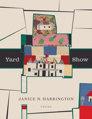 Yard Show de Janice N. Harrington