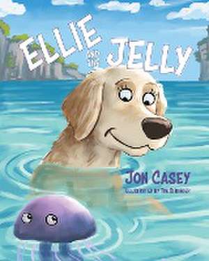 Ellie and the Jelly de Jon Casey