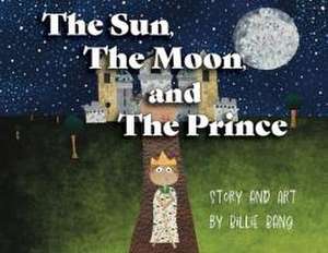 The Sun, The Moon, and The Prince de Billie Bang