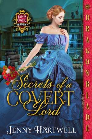 Secrets of a Covert Lord de Jenny Hartwell