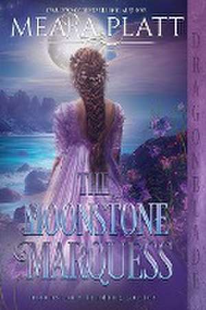 The Moonstone Marquess de Meara Platt